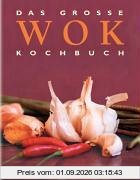 Das Grosse Wok Kochbuch