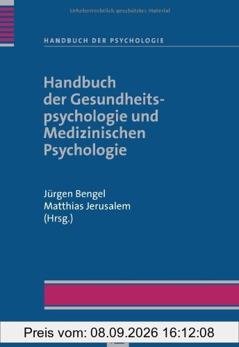 Handbuch der Psychologie: Handbuch der Gesundheitspsychologie und Medizinischen Psychologie: BD 12
