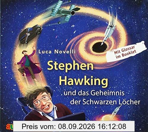 Stephen Hawking und das Geheimnis der Schwarzen Löcher: Geniale Denker und Erfinder