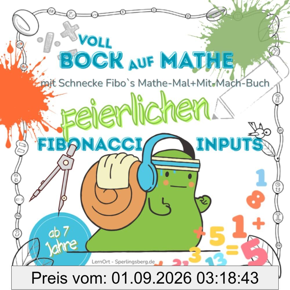 Mathe-Mal+Mit-Mach-Buch: mit Fibo´s feierlichen Fibonacci Inputs