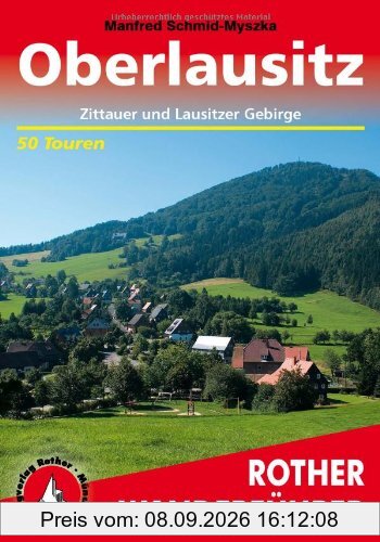 Oberlausitz. Zittauer und Lausitzer Gebirge. 50 Touren (Rother Wanderführer): 50 Touren. 50 Höhenprofile, 50 Wanderkärtchen im Maßstab 1 : 50.000, eine Übersichtskarte
