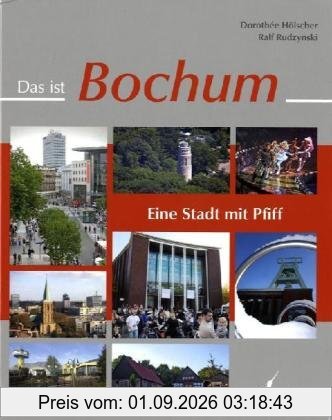 Das ist Bochum: Eine Stadt mit Pfiff