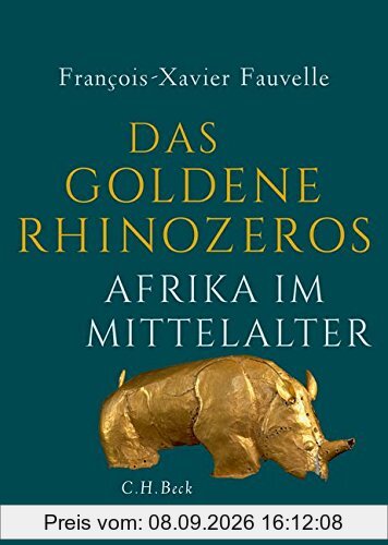 Das goldene Rhinozeros: Afrika im Mittelalter