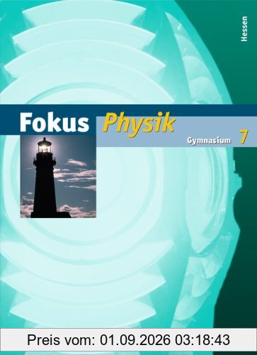 Fokus Physik - Gymnasium Hessen: 7. Schuljahr - Schülerbuch