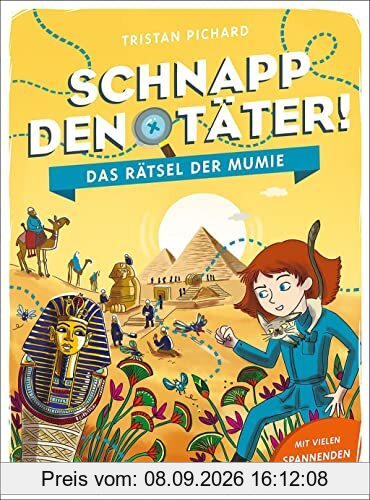 Schnapp den Täter! - Das Rätsel der Mumie: Mit vielen spannenden Rätseln - Rätselspaß für clevere Spürnasen ab 7 Jahren