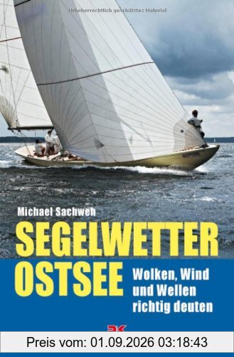 Segelwetter Ostsee: Wolken, Wind und Wellen richtig deuten