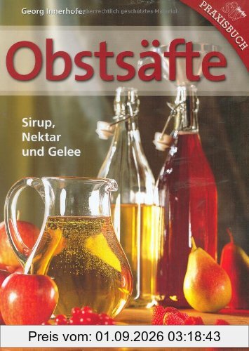 Obstsäfte: Sirup, Nektar & Gelee