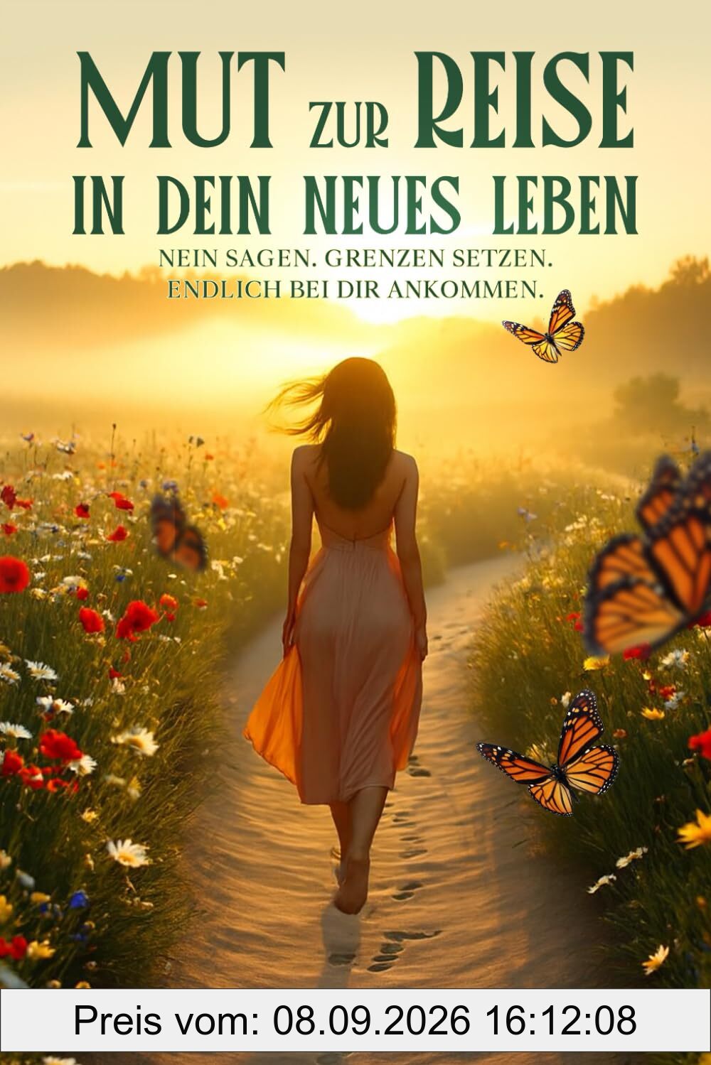 MUT ZUR REISE IN DEIN NEUES LEBEN: Nein sagen. Grenzen setzen. Endlich bei dir ankommen.