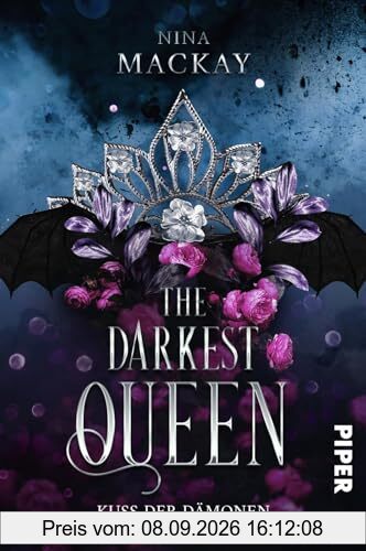 The Darkest Queen (Darkest Queen 1): Kuss der Dämonen | Düstere Romantasy