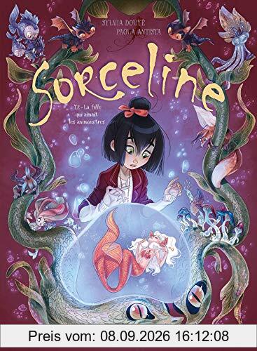 Sorceline. Vol. 2. La fille qui aimait les animonstres