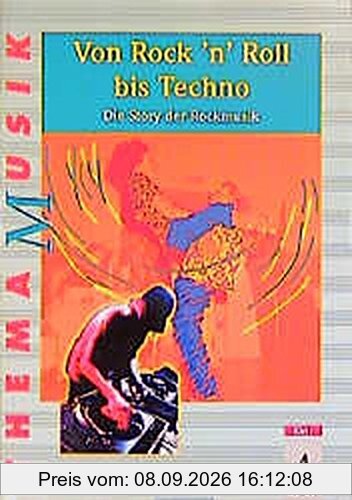Von Rock 'n' Roll bis Techno: Themenheft Klasse 5-13 (Thema Musik)