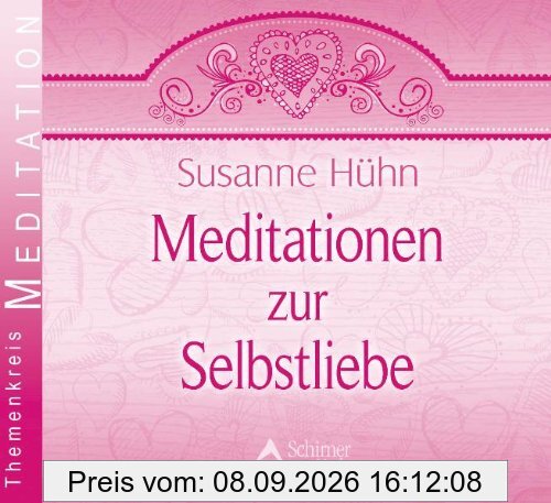 Meditationen zur Selbstliebe - Vier Traumreisen für mehr Selbstwertgefühl