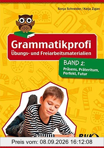 Grammatikprofi: Übungs- und Freiarbeitsmaterialien Band 2: Präsens, Präteritum, Perfekt, Futur