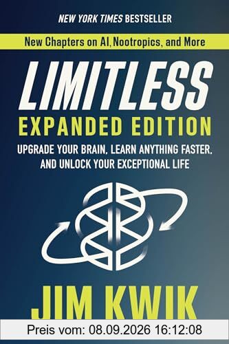 Limitless: Upgrade Your Brain, Learn Anything Faster, and Unlock Your Exceptional Life