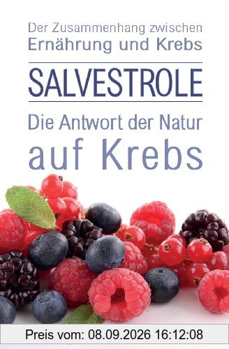 Salvestrole: Die Antwort der Natur auf Krebs
