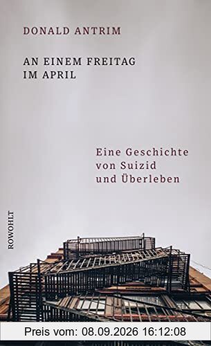An einem Freitag im April: Eine Geschichte von Suizid und Überleben