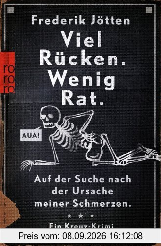 Viel Rücken. Wenig Rat: Wie ich der Ursache meiner Schmerzen auf die Spur kam. Ein Kreuz-Krimi