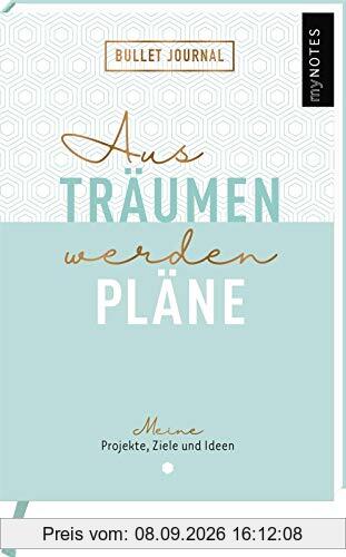 myNOTES Mini Bullet Journal Aus Träumen werden Pläne: Meine Projekte, Ziele und Ideen