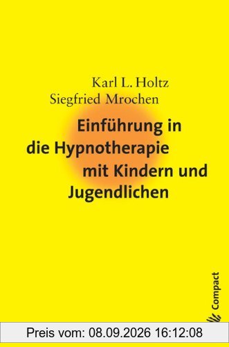 Einführung in die Hypnotherapie mit Kindern und Jugendlichen