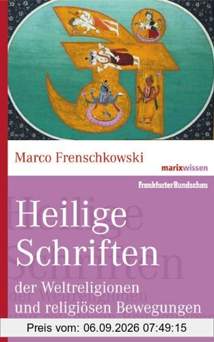 Heilige Schriften der Weltreligionen und religiösen Bewegungen (marixwissen)