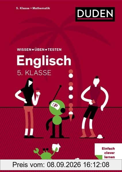 Wissen – Üben – Testen: Englisch 5. Klasse: Mit MP3-Download zum besseren Hörverständnis. Alles, was du wissen musst!