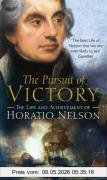 Hugo Mercier The Pursuit Of Victory, The Life And Achievement Of Horatio Nelson