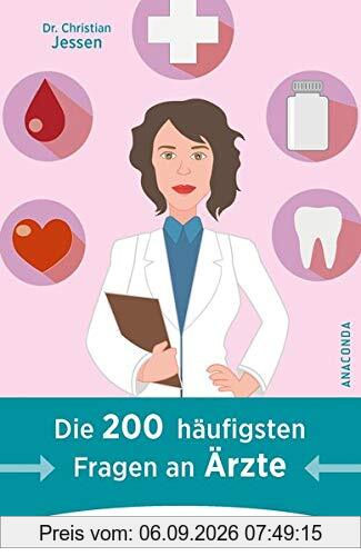 Die 200 häufigsten Fragen an Ärzte