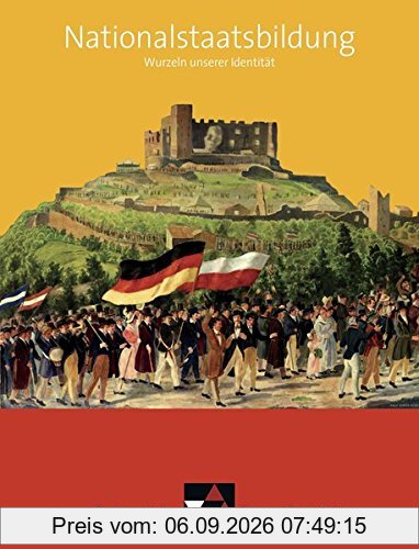 Buchners Kolleg. Themen Geschichte / Nationalstaatsbildung: Wurzeln unserer Identität