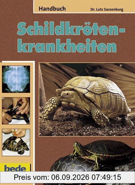 Schildkrötenkrankheiten, Handbuch: Vorbeugen - Erkennen - Beheben - Nachsorgen