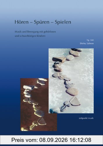 Hören, Spüren, Spielen. Musik und Bewegung für gehörlose und schwerhörige Kinder.