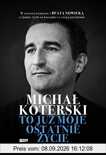 Michał Koterski. To już moje ostatnie życie