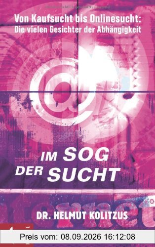 Im Sog der Sucht: Von Kaufsucht bis Onlinesucht: Die vielen Gesichter der Abhängigkeit