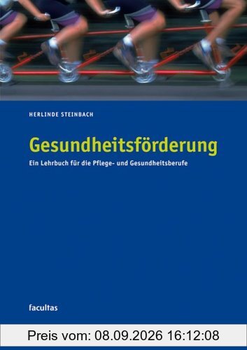 Gesundheitsförderung. Ein Lehrbuch für die Pflege- und Gesundheitsberufe