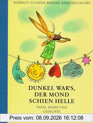 Dunkel war's, der Mond schien helle. Verse, Reime und Gedichte