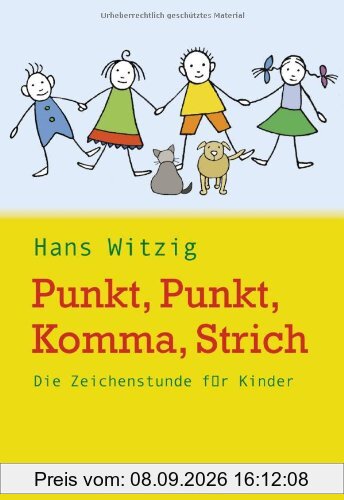 Punkt, Punkt, Komma, Strich: Die Zeichenstunde für Kinder