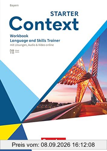 Context - Bayern - Ausgabe 2023 - Starter: Language and Skills Trainer - Workbook - Mit Lösungen, Audios und Videos