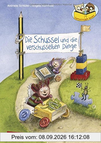 Die Schussel und die verschusselten Dinge: Geschichten im Dialog – zu zweit lesen lernen (Gemeinsam lesen)