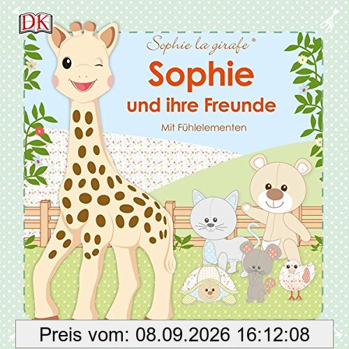 Sophie la girafe® Sophie und ihre Freunde: Mit Fühlelementen