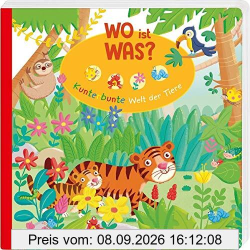 WO ist WAS? Kunterbunte Welt der Tiere. Pappebuch für Kinder ab 18 Monaten (Bilderbuch ab 18 Monate)