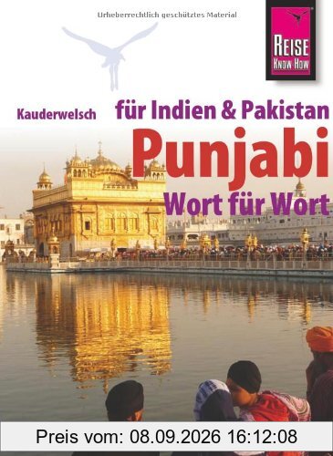 Reise Know-How Kauderwelsch Punjabi für Indien und Pakistan - Wort für Wort: Kauderwelsch-Sprachführer Band 152