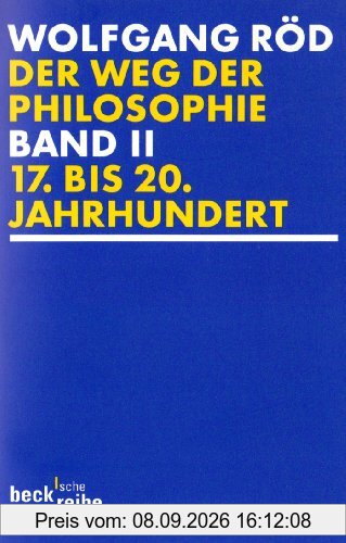 Der Weg der Philosophie Bd. 2: 17. bis 20. Jahrhundert