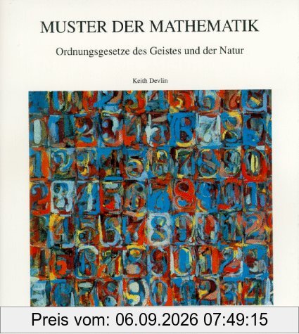 Muster der Mathematik: Ordnungsgesetze des Geistes und der Natur