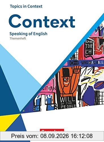 Context - Allgemeine Ausgabe 2022 - Oberstufe: Speaking of English - Topics in Context - Themenheft