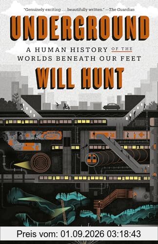 Underground : A Human History of the Worlds Beneath Our Feet (paperback)