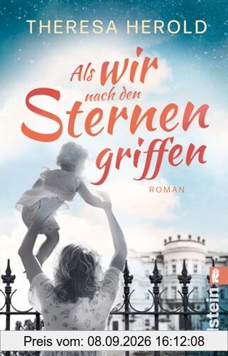 Als wir nach den Sternen griffen: Roman | Eine dramatische Liebesgeschichte zwischen einer Westdeutschen und einem Ostdeutschen in Prag 1989