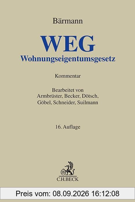 WEG: Gesetz über das Wohnungseigentum und das Dauerwohnrecht (Wohnungseigentumsgesetz) (Grauer Kommentar)