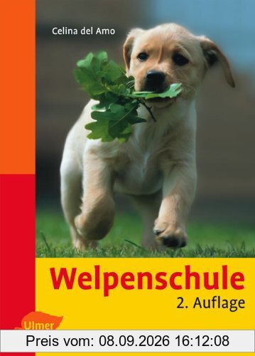 Welpenschule (Heimtiere): Der sanfte Weg zum Familienhund. 22 Umweltabenteuer, Übungspläne