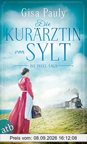 Die Kurärztin von Sylt: Die Insel-Saga