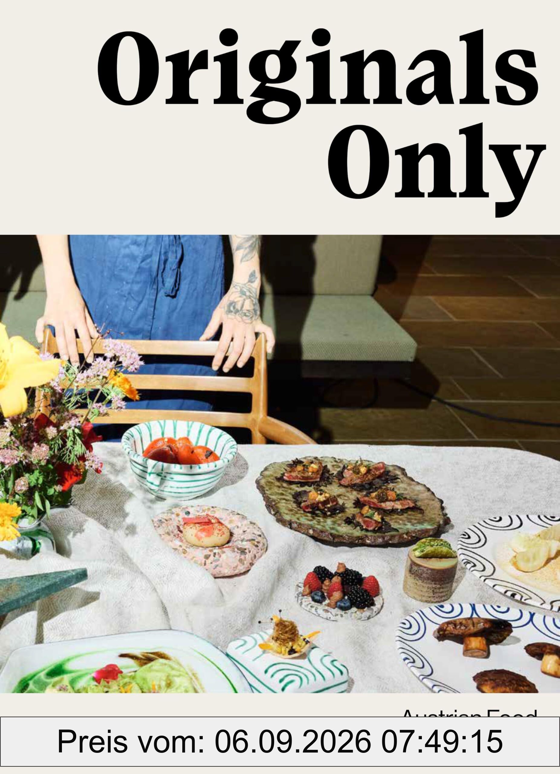 Originals Only (deutsche Ausgabe): Austrian Food from the Roots