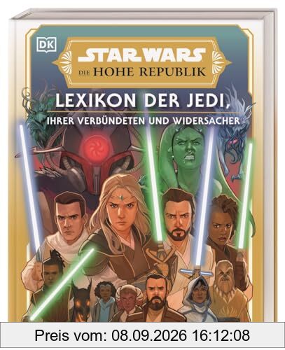 Star Wars™ Die Hohe Republik Lexikon der Jedi, ihrer Verbündeten und Widersacher: Über 275 Charakter-Profilen zu allen Protagonisten aus der Zeit der Hohen Republik. Vorwort von Krystina Arielle